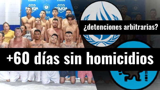ContraPunto El Salvador - 65 días sin homicidios en 2022. Detenciones arbitrarias cuestionan ONU y Washington