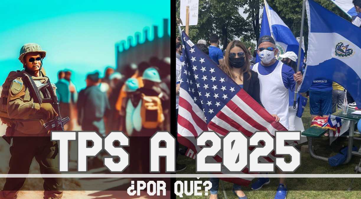 TPS de El Salvador ampliado a 2025. ¿por qué?